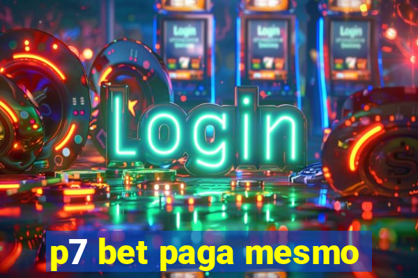 p7 bet paga mesmo